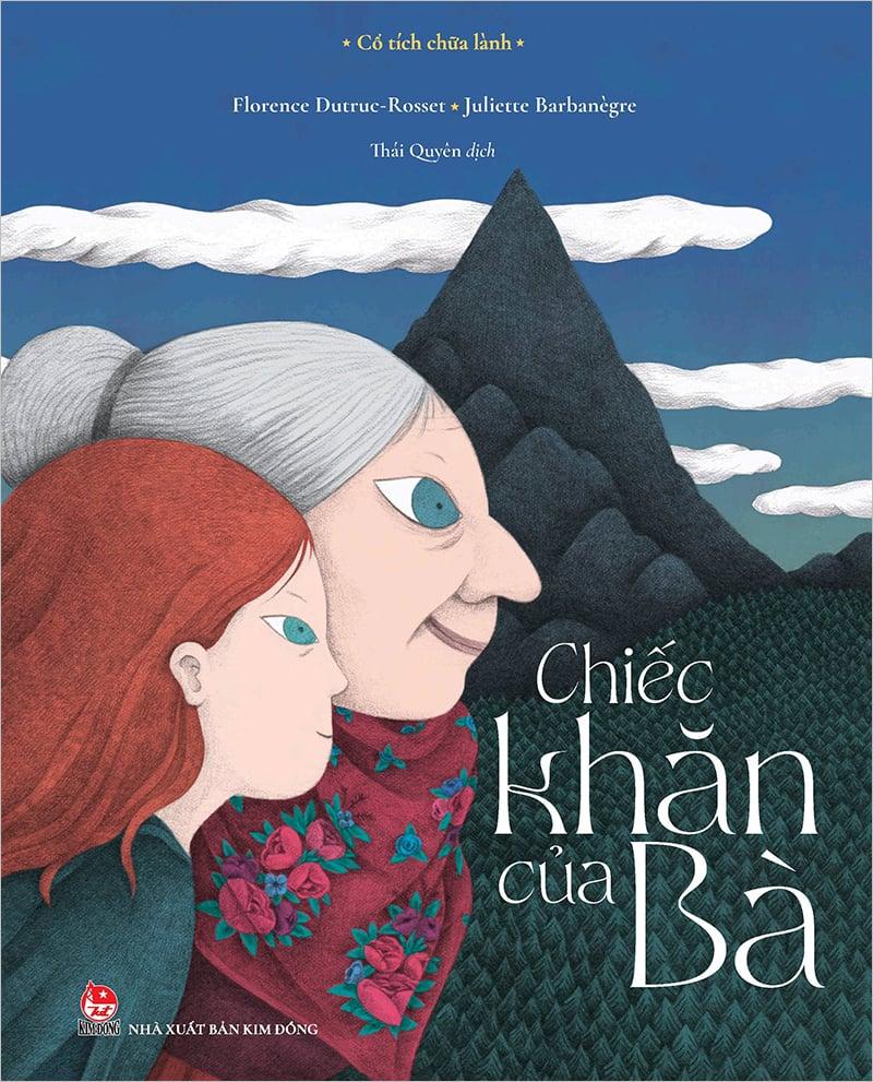 Kim Đồng - Cổ tích chữa lành - Chiếc khăn của bà