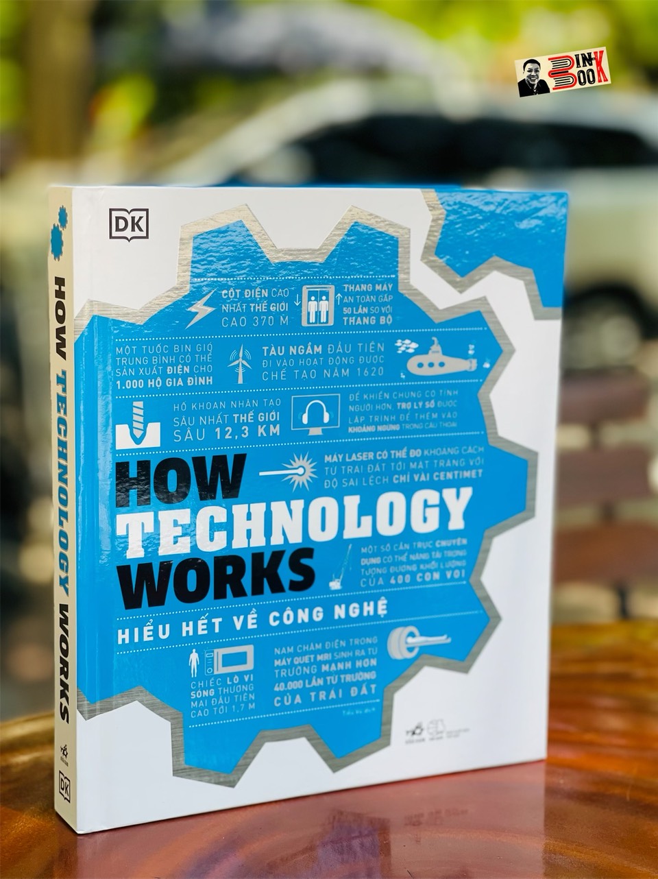 HOW TECHNOLOGY WORKS – Hiểu hết về công nghệ - Sách DK bìa cứng in màu toàn bộ - Nhã Nam