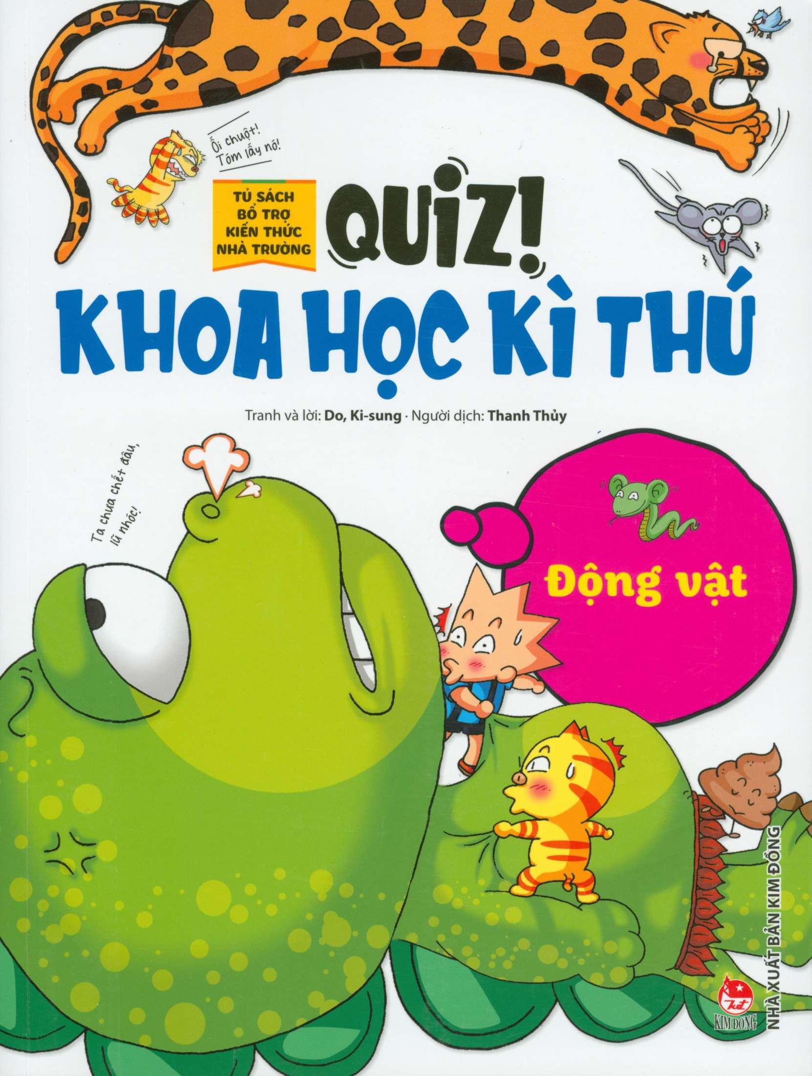 Quiz! Khoa Học Kì Thú: Động Vật (Tái Bản 2020)