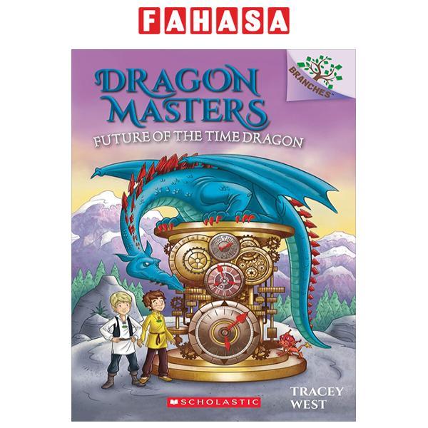 Sách ngoại văn: Dragon Masters #15: Future Of The Time Dragon