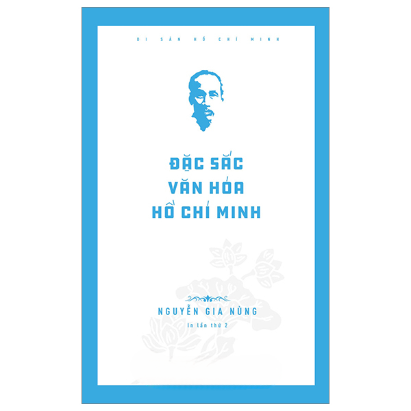 Di Sản Hồ Chí Minh - Đặc Sắc Văn Hóa Hồ Chí Minh