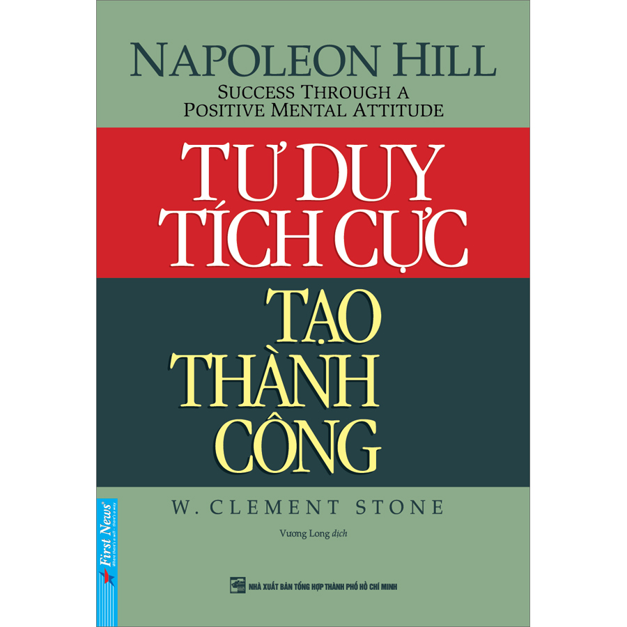 Tư Duy Tích Cực Tạo Thành Công (Tái Bản)