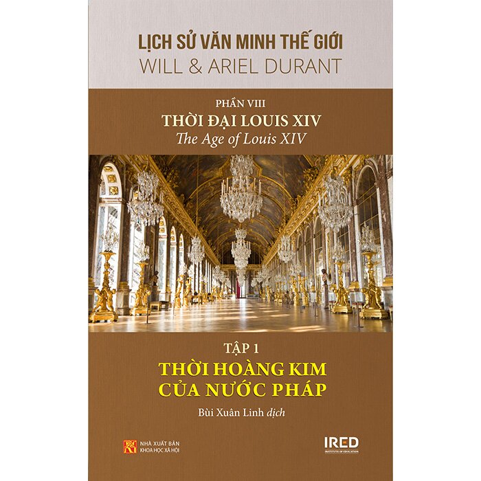 Lịch Sử Văn Minh Thế Giới - Phần VIII: Thời Đại Louis XIV