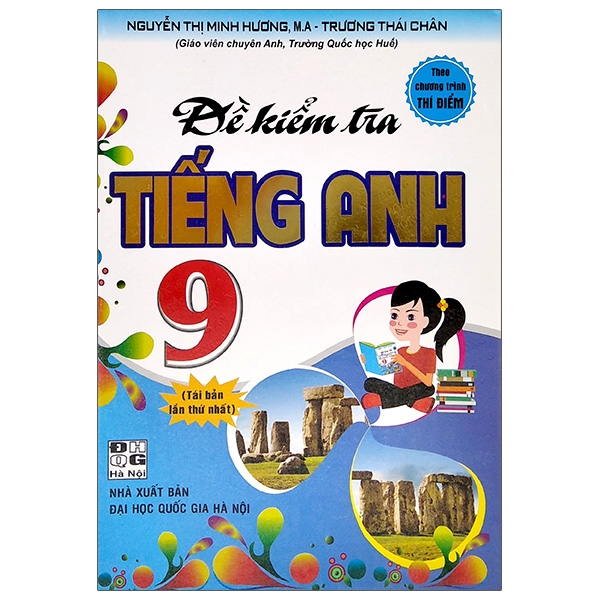 Đề Kiểm Tra Tiếng Anh 9 Theo Chương Trình Thí Điểm (Tái Bản 2019)