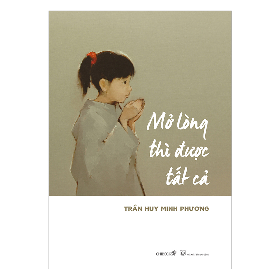 Mở Lòng Thì Được Tất Cả
