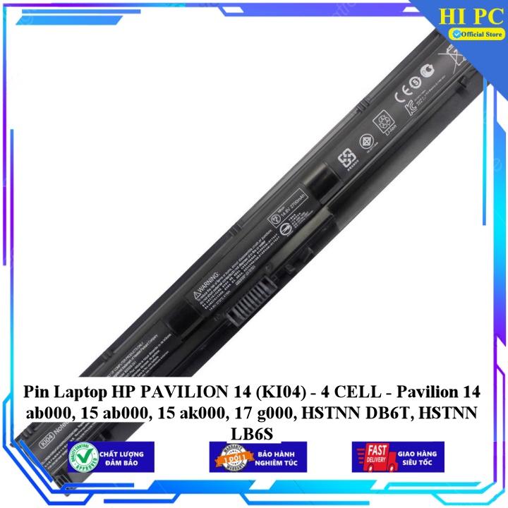 Pin Laptop HP PAVILION 14 (KI04) Pavilion 14 ab000, 15 ab000 15 ak000 17 g000 HSTNN DB6T HSTNN LB6S - Hàng Nhập Khẩu