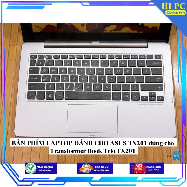 BÀN PHÍM LAPTOP DÀNH CHO ASUS TX201 dùng cho Transformer Book Trio TX201 - Hàng Nhập Khẩu