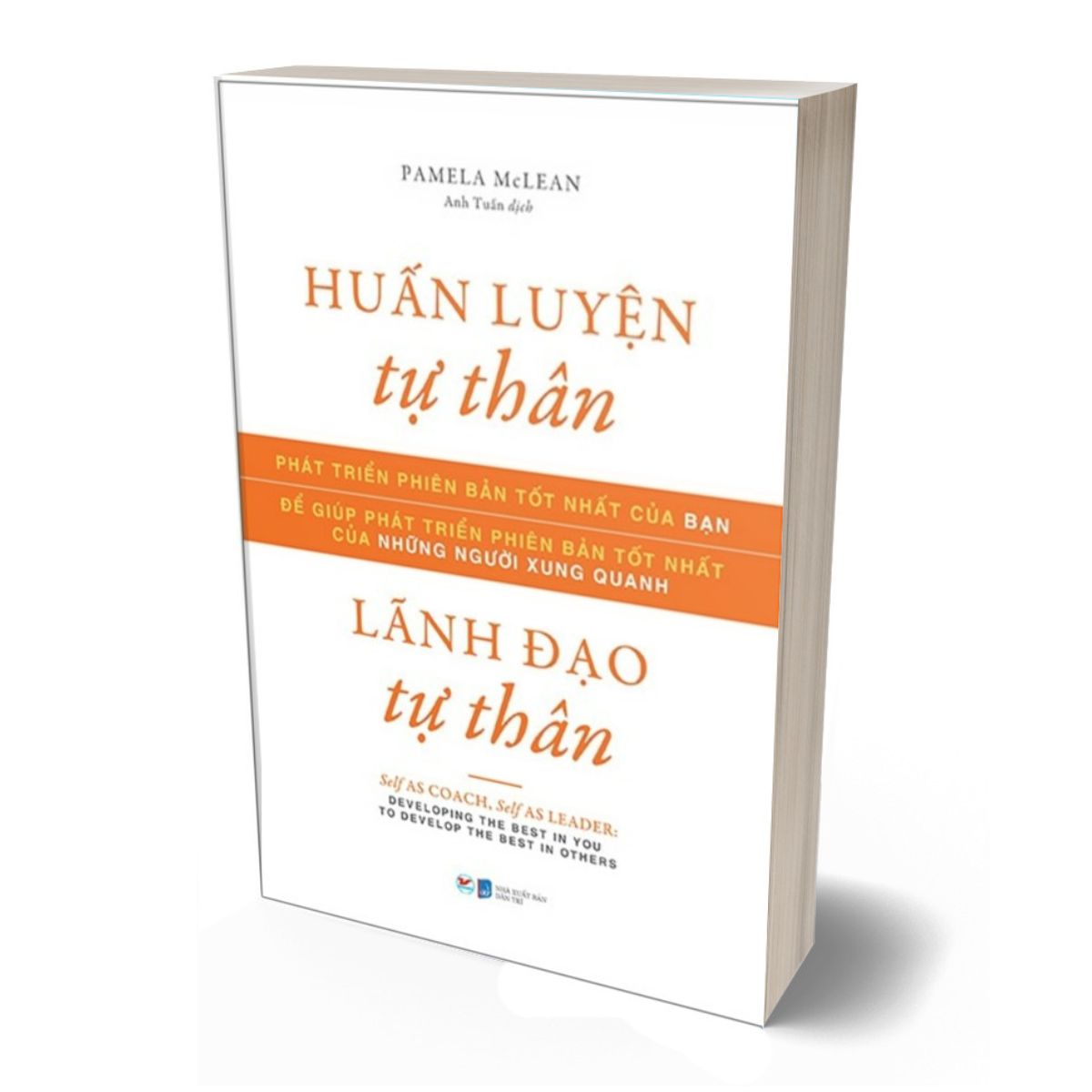 Huấn Luyện Tự Thân, Lãnh Đạo Tự Thân - Self As Coach, Self As Leader