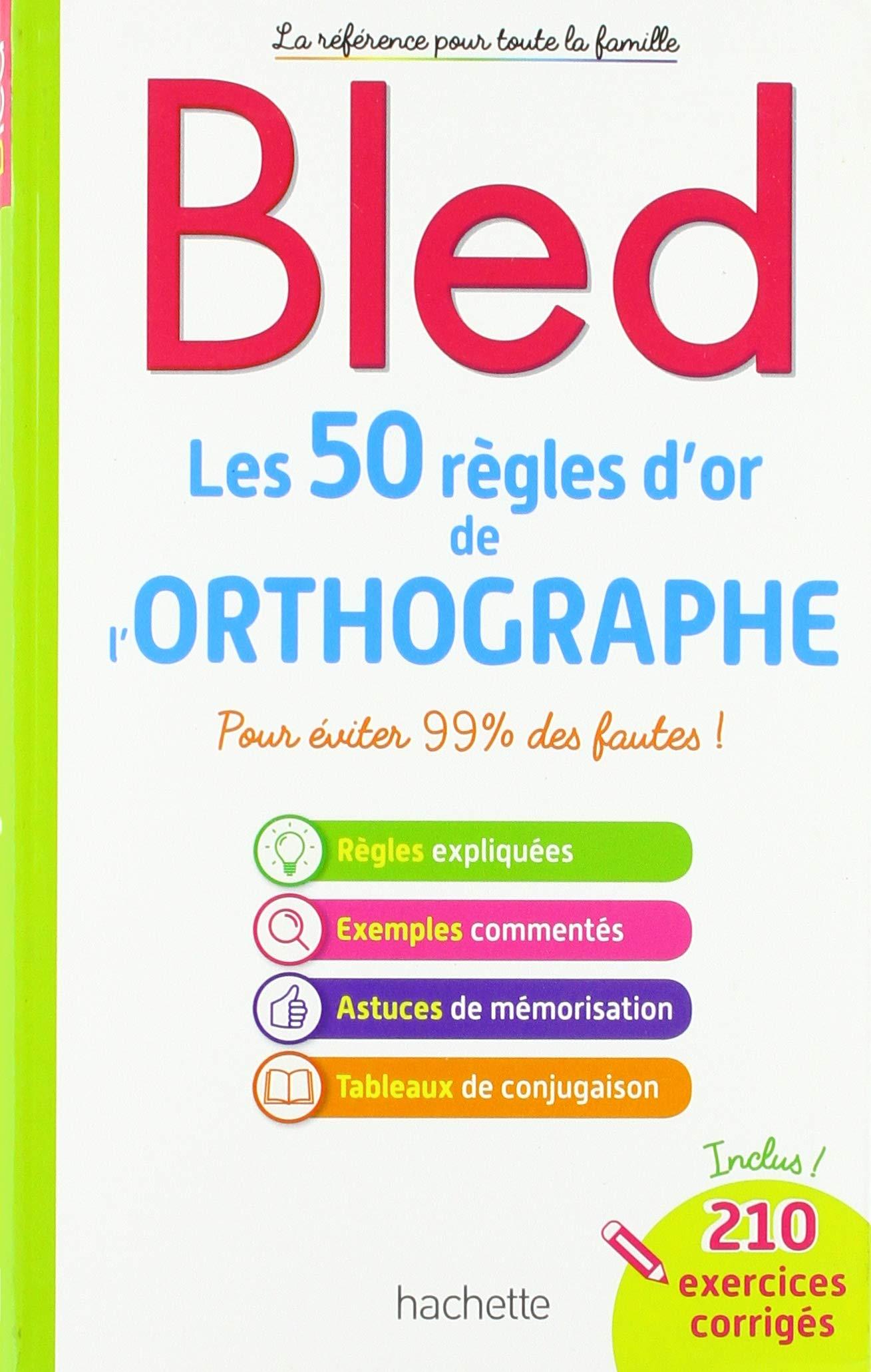 BLED Les 50 règles d'or de l'orthographe