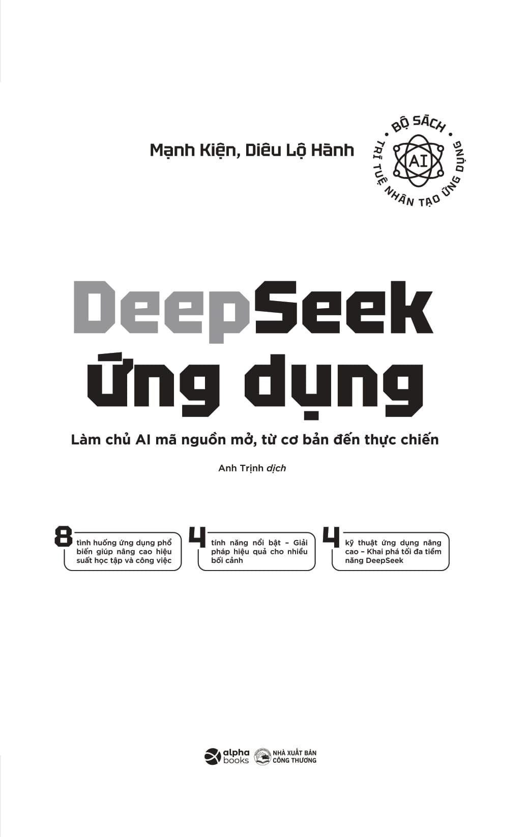 Sách - Deepseek Ứng Dụng - Làm Chủ AI Mã Nguồn Mở, Từ Cơ Bản Đến Thực Chiến