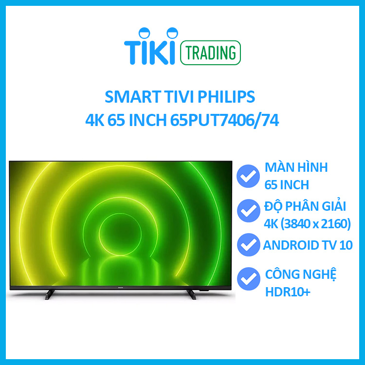 Smart Tivi Philips 4K 65 inch 65PUT7406/74