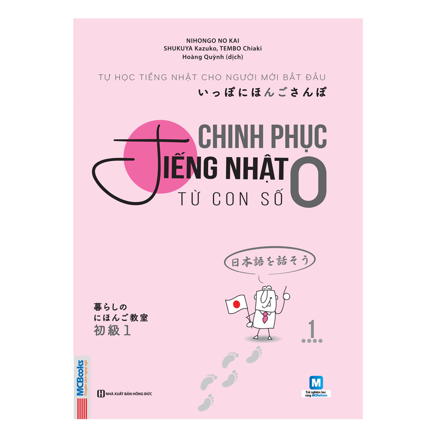 Chinh Phục Tiếng Nhật Từ Con Số 0 - Tập 1