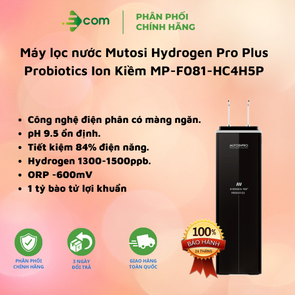 [Hàng chính hãng] Máy lọc nước Mutosi Hydrogen Pro Plus Probiotics Ion Kiềm MP-F081-HC4H5P, Công nghệ điện phân có màng ngăn, Tiết kiệm 84% điện năng, Bảo hành tại nhà.