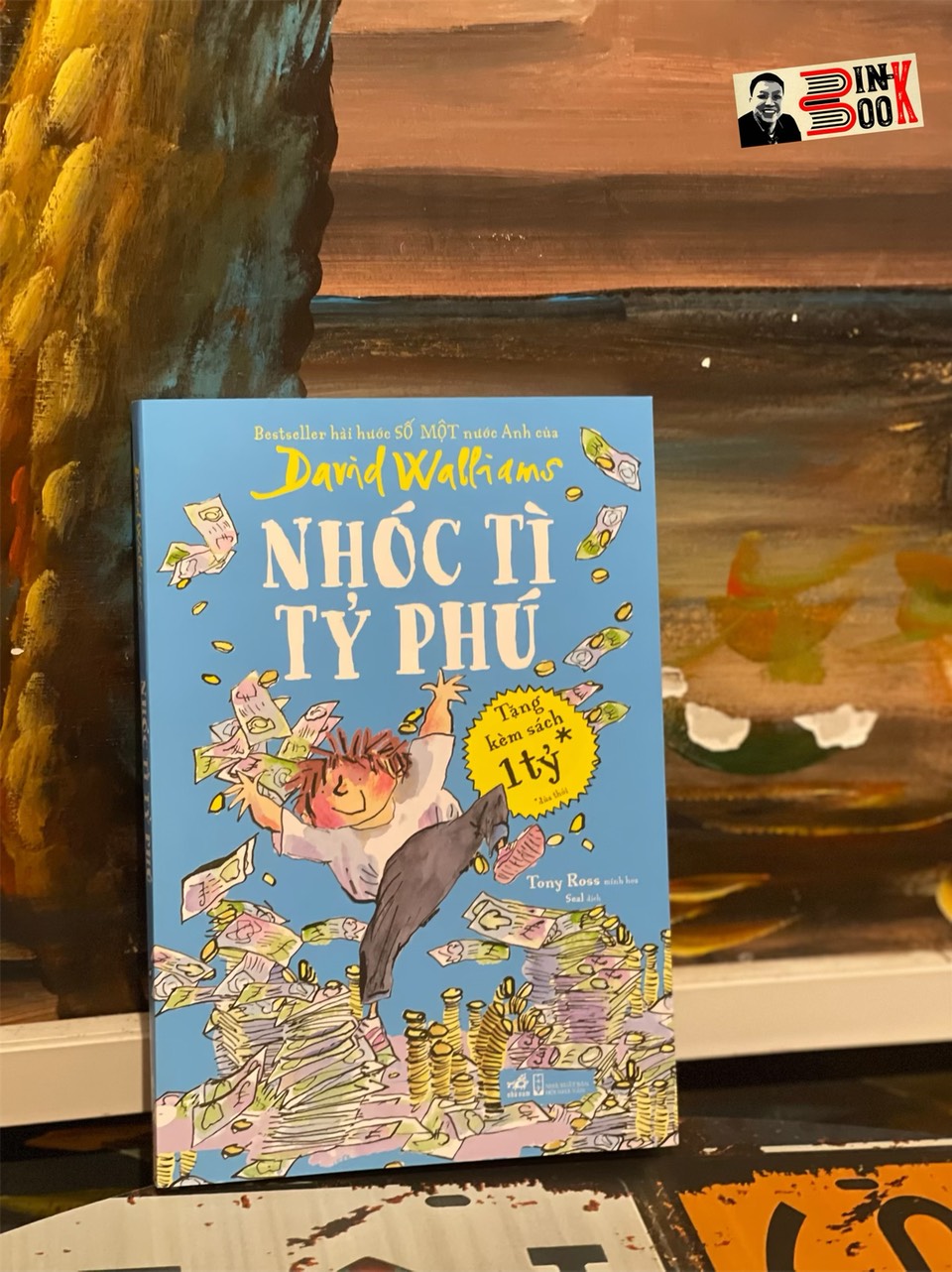 (Bestseller hài hước SỐ MỘT nước Anh của David Walliams) NHÓC TÌ TỶ PHÚ – Tony Ross minh họa – Seal dịch – Nhã Nam – NXB Hội nhà văn (Bìa mềm)