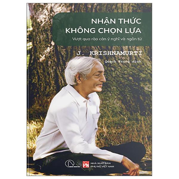 Sách - Nhận Thức Không Chọn Lựa - Vượt Qua Rào Cản Ý Nghĩ Và Ngôn Từ