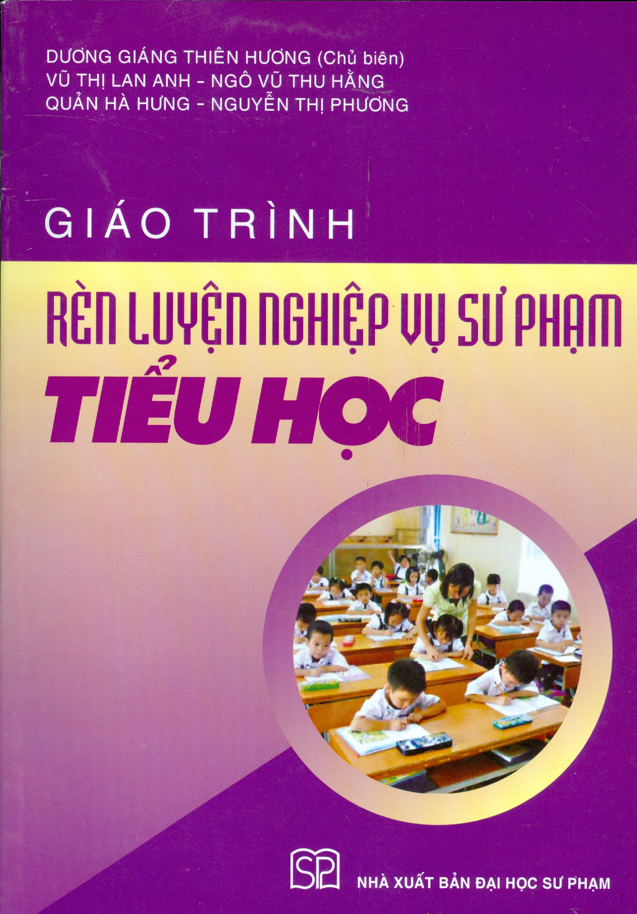 Giáo Trình RÈN LUYỆN NGHIỆP VỤ SƯ PHẠM TIỂU HỌC