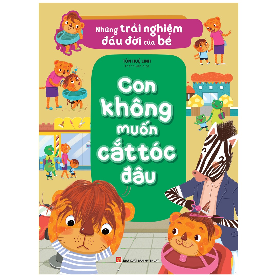 Những trải nghiệm đầu đời của bé: Con không muốn cắt tóc đâu