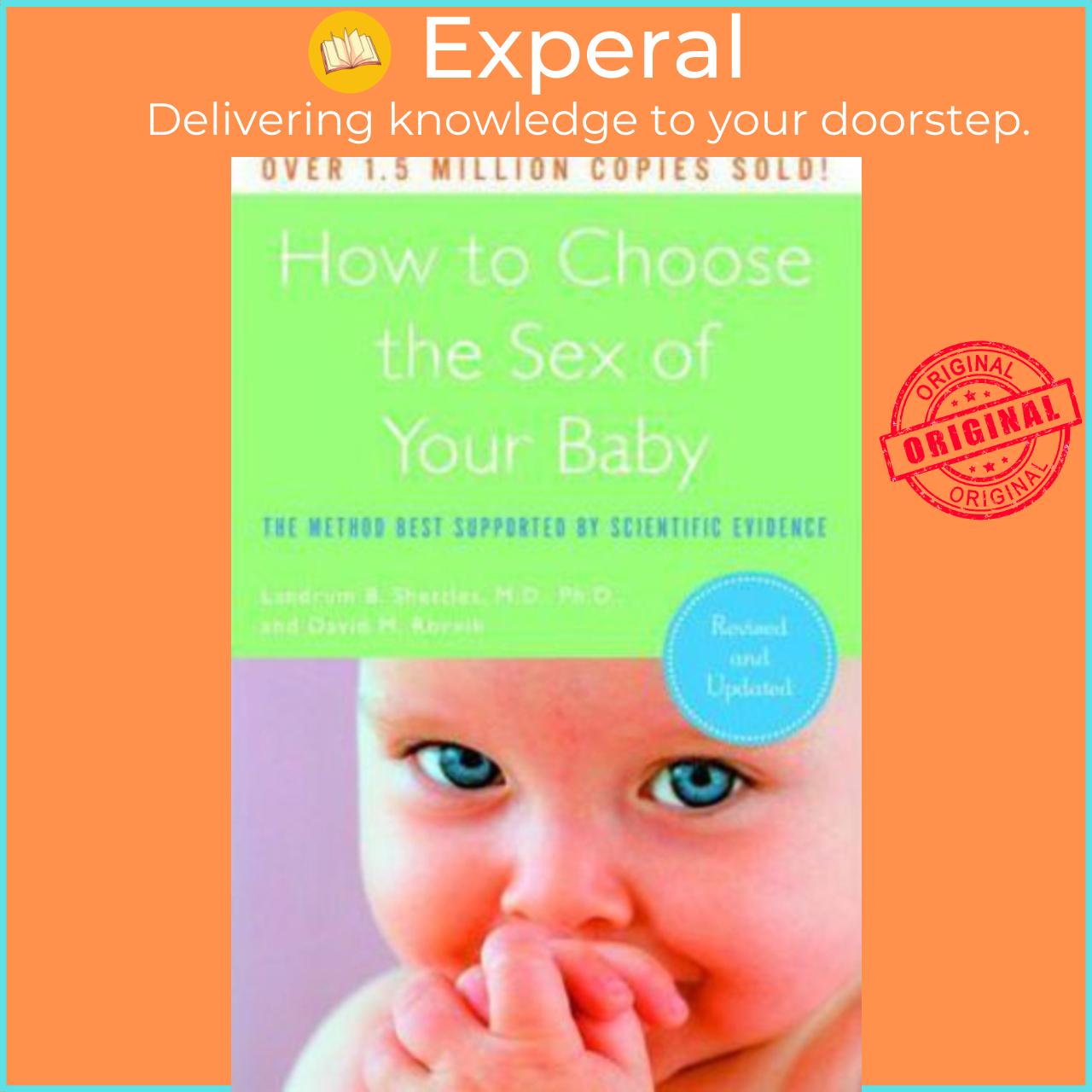 Sách - How to Choose the Sex of Your Baby : The Method Best Supported by S by Landrum B Shettles (US edition, paperback)