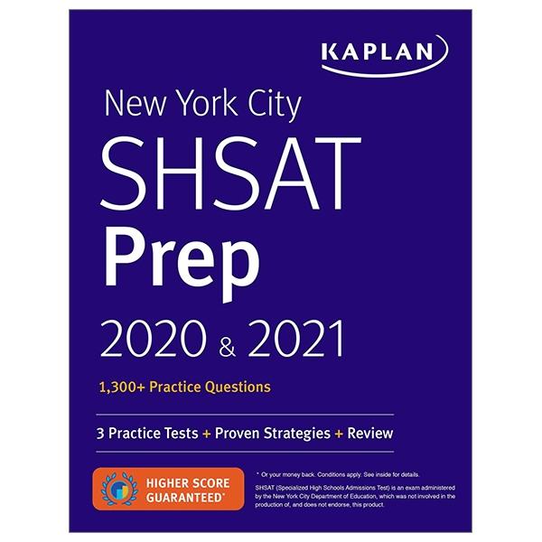 Sách ngoại văn: New York City SHSAT Prep 2020 &amp; 2021: 3 Practice Tests + Proven Strategies + Review (Kaplan Test Prep NY)