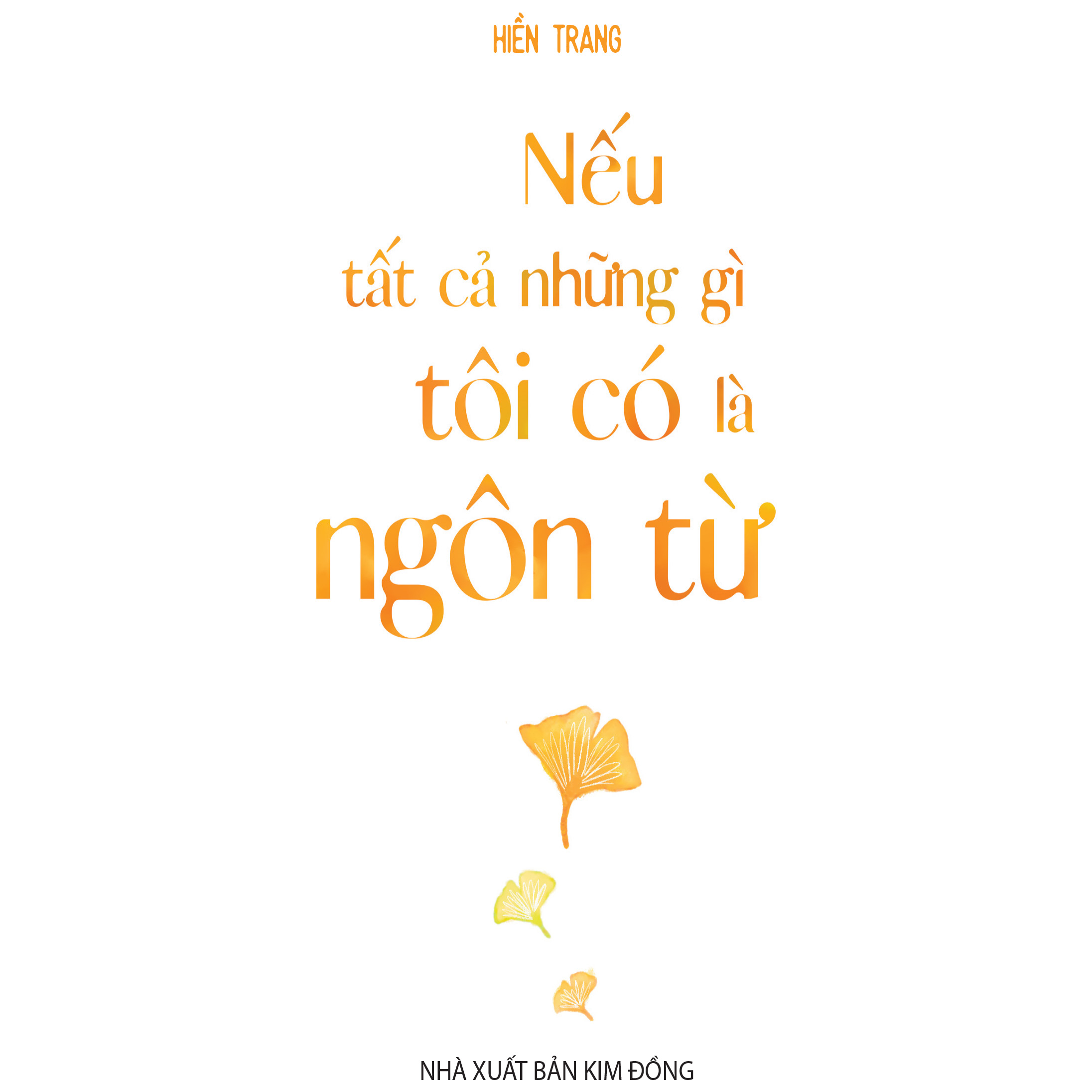 Nếu Tất Cả Những Gì Tôi Có Là Ngôn Từ