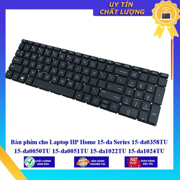 Bàn phím cho Laptop HP Home 15-da Series 15-da0358TU 15-da0050TU 15-da0051TU 15-da1022TU 15-da1024TU 15-da0033TX  - Hàng Nhập Khẩu New Seal