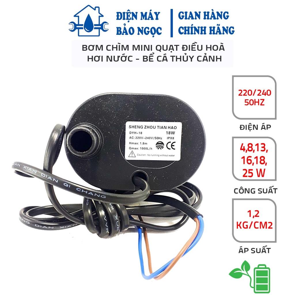 Máy Bơm Chìm Mini Cho Quạt Điều Hoà Hơi Nước 4W 8W 13W 16W 18W 25W - 220V