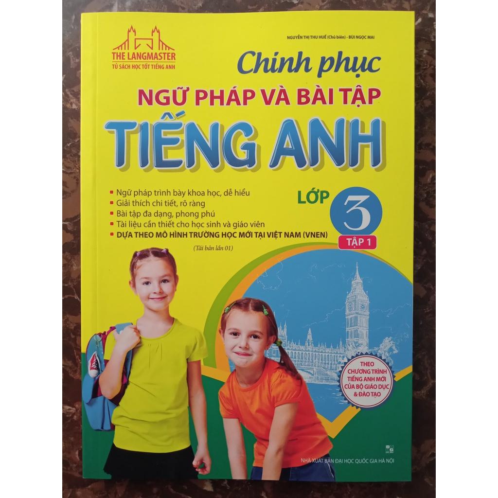 Sách - Chinh phục ngữ pháp và bài tập tiếng Anh lớp 3 - Tập 1