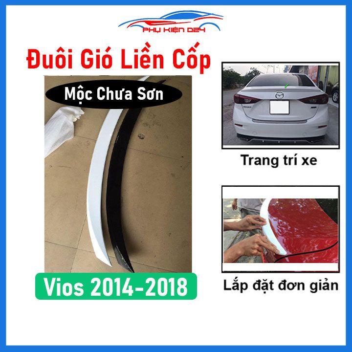 Đuôi gió sau xe liền cốp Vios 2014-20152016-2017-2018, 2019-2020 hàng mộc chưa sơn