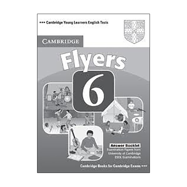 Cambridge Young Learners English Tests 6 Flyers Answer Booklet