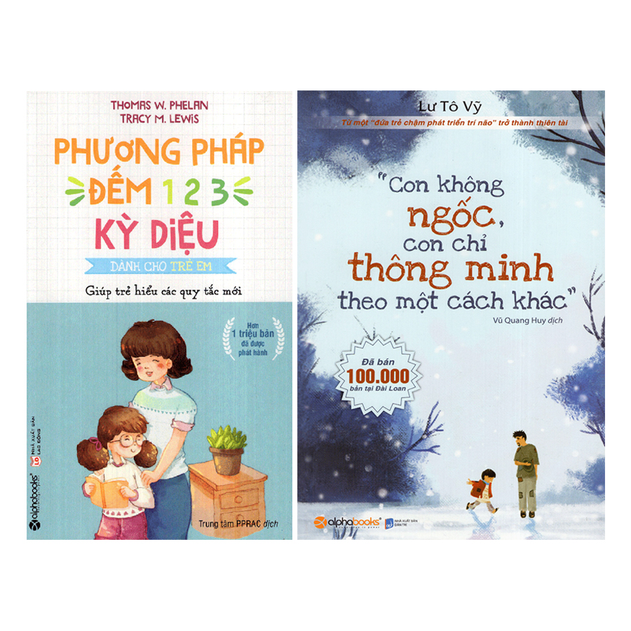 Combo Con Không Ngốc, Con Chỉ Thông Minh Theo Một Cách Khác + Phương Pháp Đếm 1-2-3 Kỳ Diệu Dành Cho Trẻ Em (2 quyển)