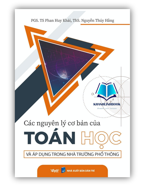 Sách - các nguyên lý cơ bản của toán học và áp dụng trong nhà trường phổ thông