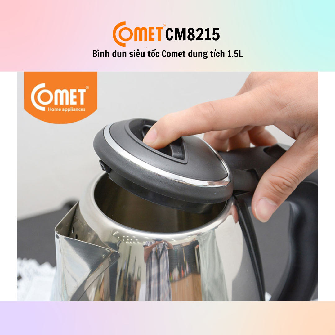 Bình đun siêu tốc Comet CM8215 (1.5L) - CM8217 (1.8L) - Hàng Chính Hãng - Bảo Hành 12 Tháng