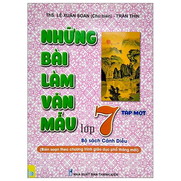 Những Bài Văn Mẫu Lớp 7 - Tập 1 ( Bộ Sách Cánh Diều)
