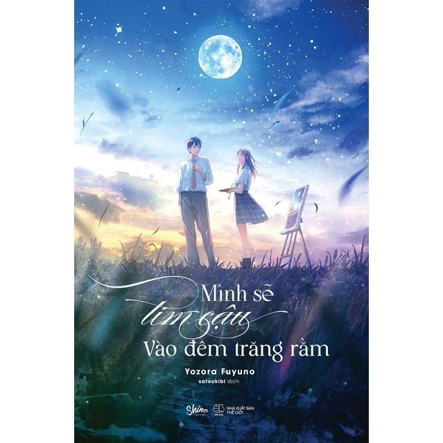 Sách Mình Sẽ Tìm Cậu Vào Đêm Trăng Rằm - Bản Quyền