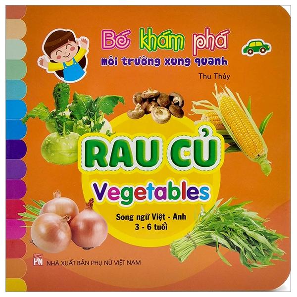 Bé Khám Phá Môi Trường Xung Quanh: Rau Củ - Vegetables