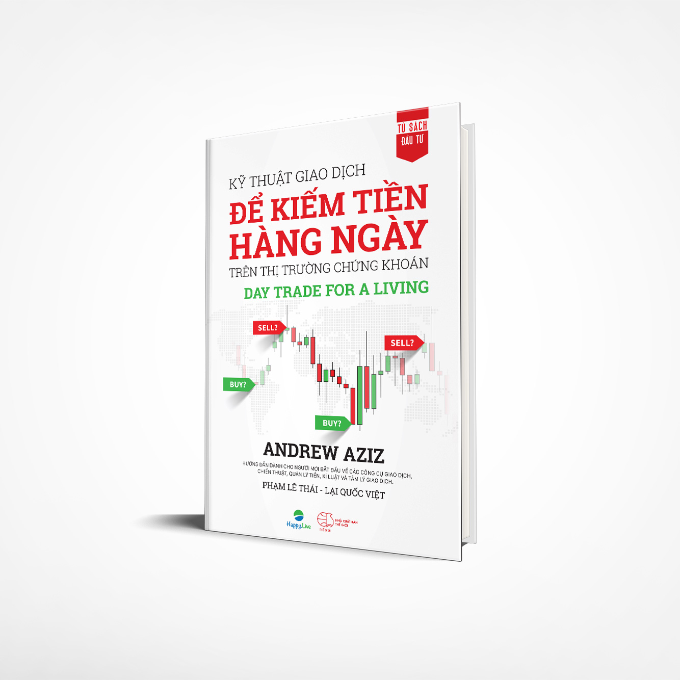 Kỹ Thuật Giao Dịch Để Kiếm Tiền Hàng Ngày Trên Thị Trường Chứng Khoán – Day Trade For A Living