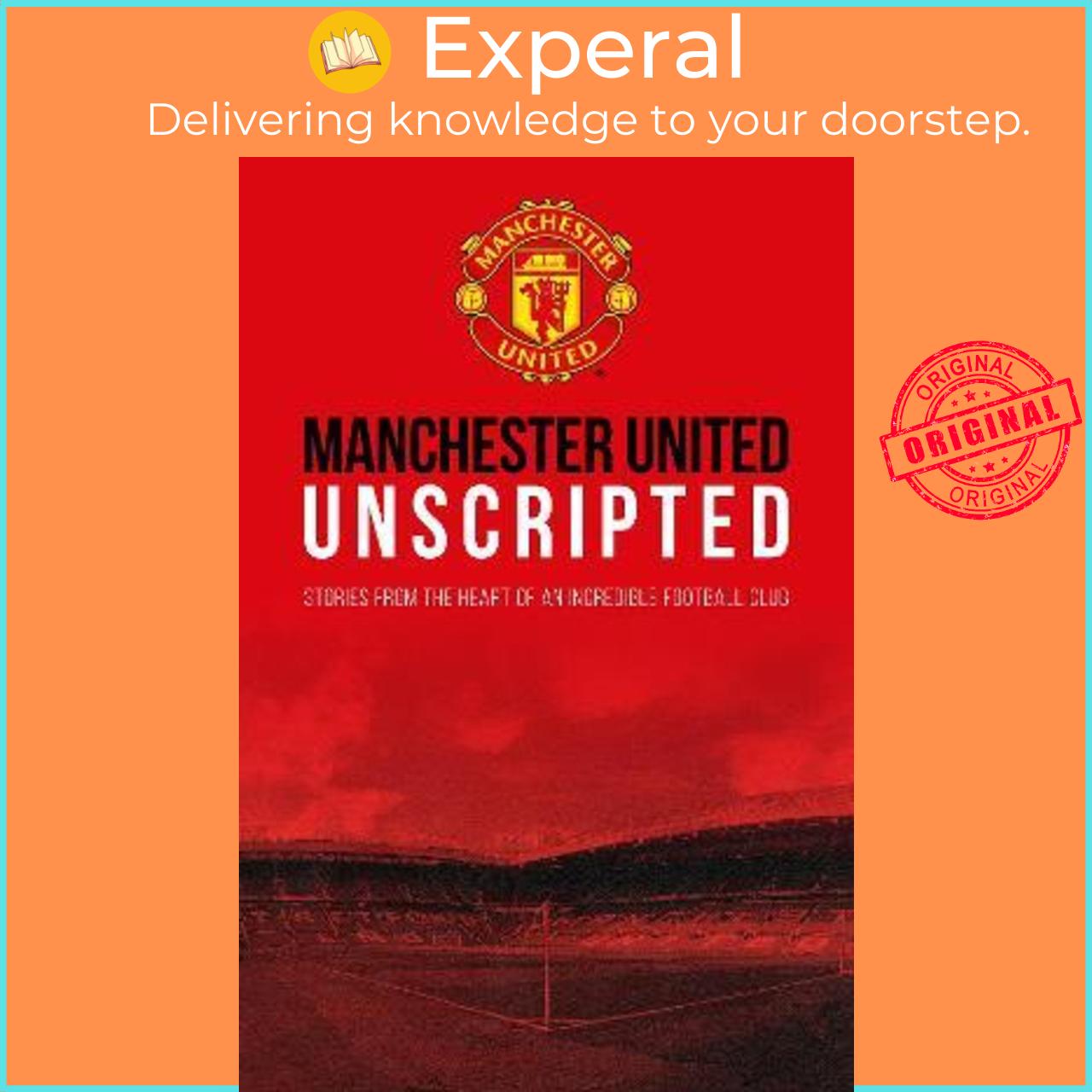 Sách - Manchester United: Unscripted by Manchester United (UK edition, hardcover)