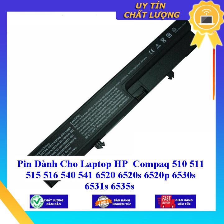 Pin dùng cho Laptop HP Compaq 510 511 515 516 540 541 6520 6520s 6520p 6530s 6531s 6535s - Hàng Nhập Khẩu MIBAT534