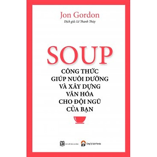 Combo 2 Cuốn: Soup - Công Thức Giúp Nuôi Dưỡng Và Xây Dựng Văn Hóa Cho Đội Ngũ Của Bạn + Dám Hành Động