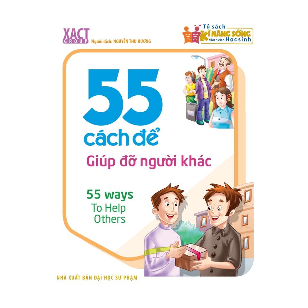 Sách: 55 Cách ĐỂ Giúp Đỡ Người Khác - TSTN