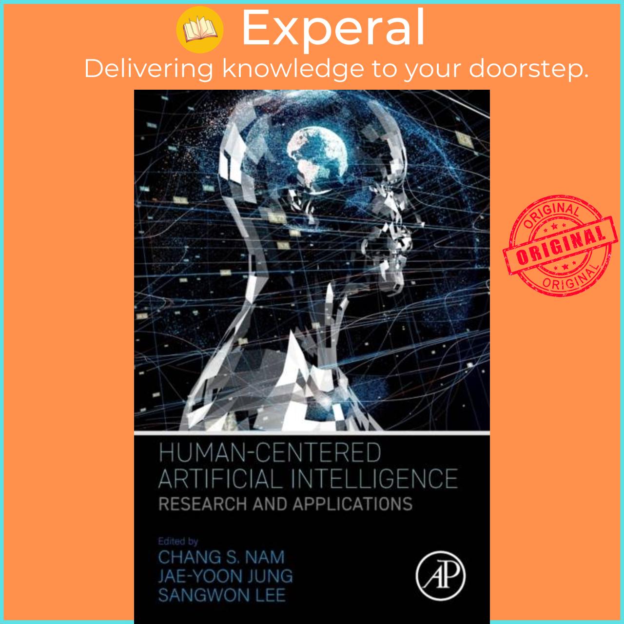 Sách - Human-Centered Artificial Intelligence - Research and Appli by Jae-Yoon , Kyung Hee University (KHU), Korea; Adjunct professor, Department of the Department of So (UK edition, paperback)