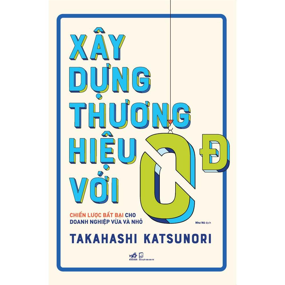 Sách - Xây dựng thương hiệu với 0 đồng (tặng kèm bookmark thiết kế)