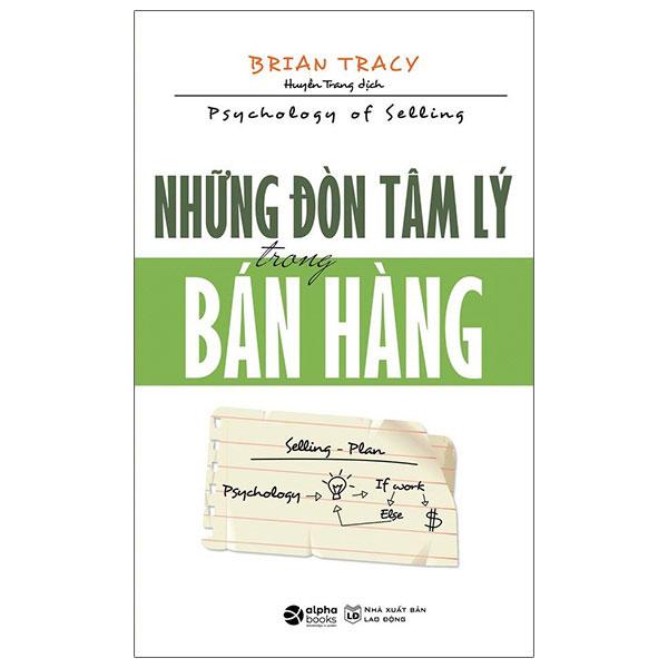 Những Đòn Tâm Lý Trong Bán Hàng (Tái bản năm 2021)