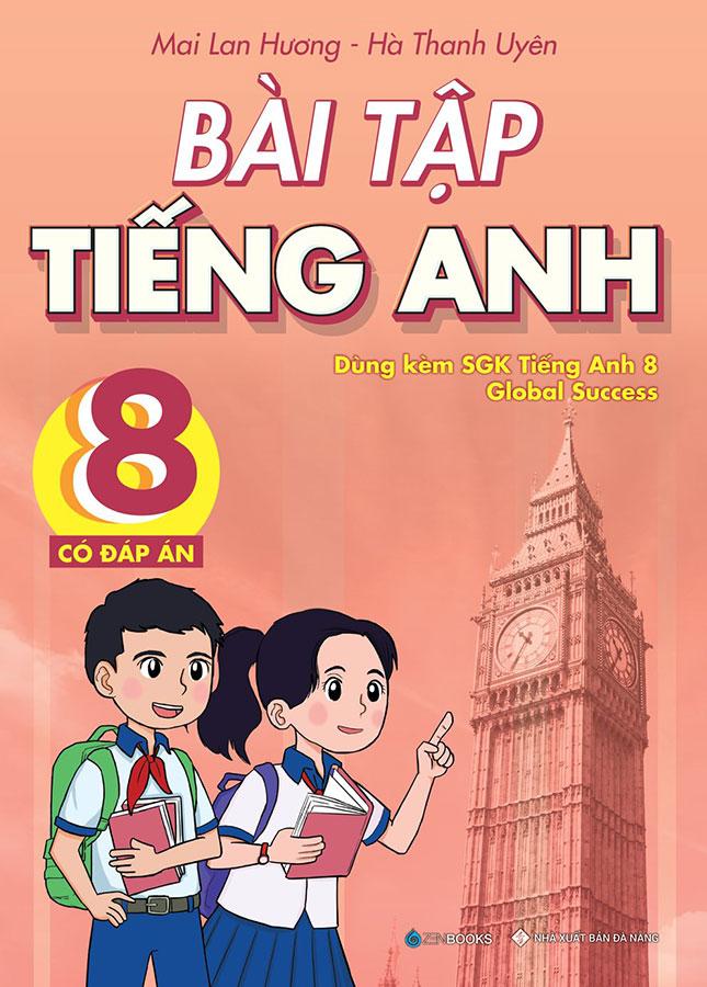 Bài Tập Tiếng Anh Lớp 8 - Có Đáp Án (Dùng kèm SGK Tiếng Anh 8 Global Success) - ảnh 2