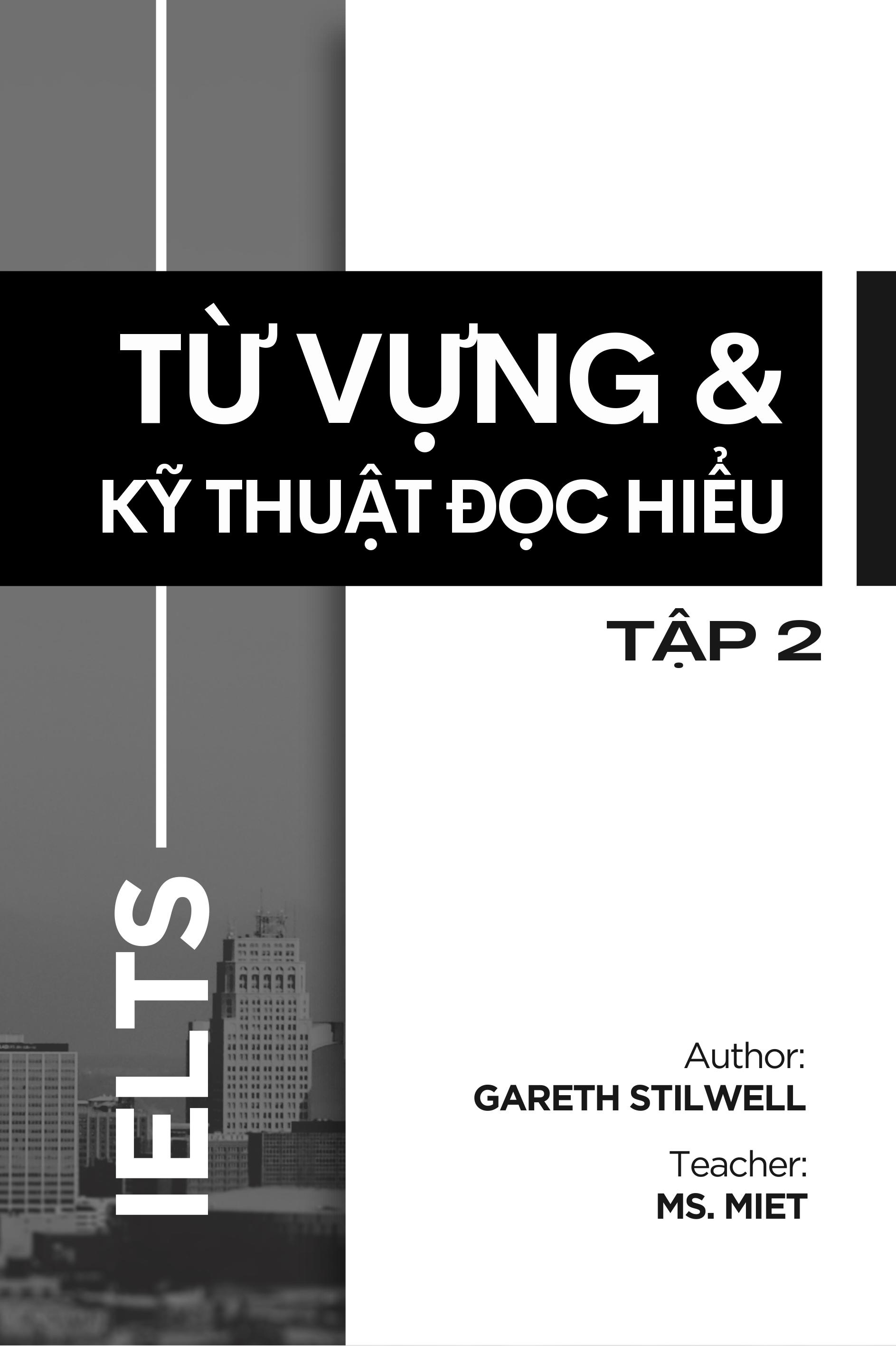 Sách IELTS Từ Vựng Và Kỹ Thuật Đọc Hiểu Tập 2 - Giải Đề Thi Thực Chiến Dành Cho Band 4.0 Đến Band 8.0- Smart English
