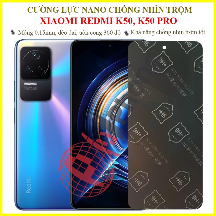 Dán chống nhìn trộm cho Xiaomi Redmi K50, K50 Pro - Dán cường lực dẻo nano 9H+