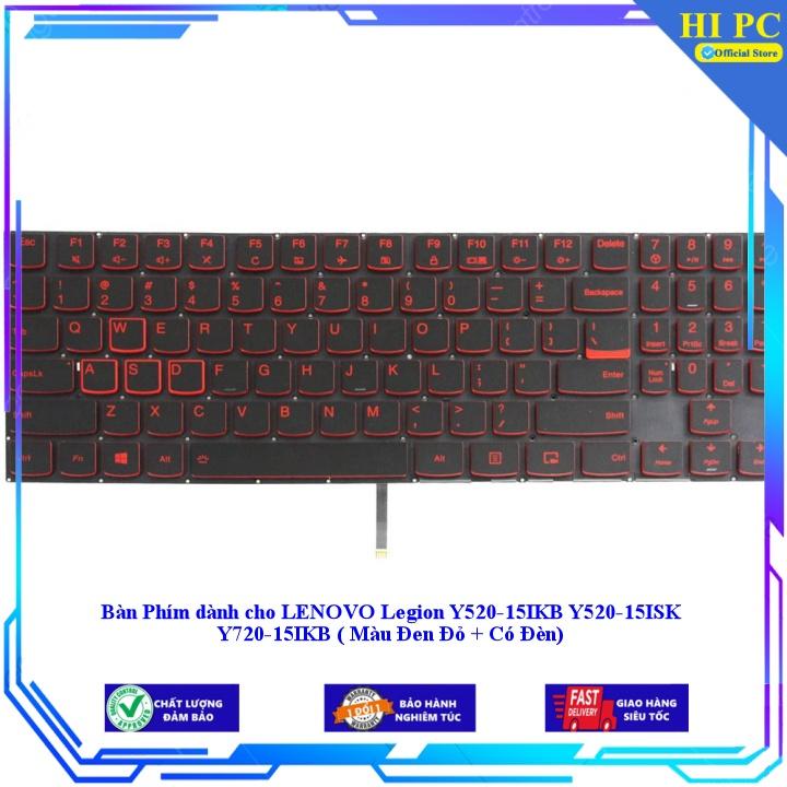 Bàn Phím dành cho LENOVO Legion Y520-15IKB Y520-15ISK Y720-15IKB ( Màu Đen Đỏ + Có Đèn) - Hàng Nhập Khẩu