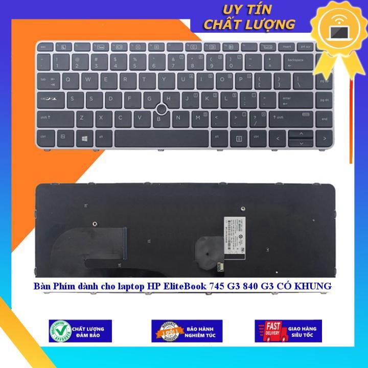 Bàn Phím dùng cho laptop HP EliteBook 745 G3 840 G3 CÓ KHUNG - TỐT - CÓ ĐÈN - Hàng Nhập Khẩu New Seal