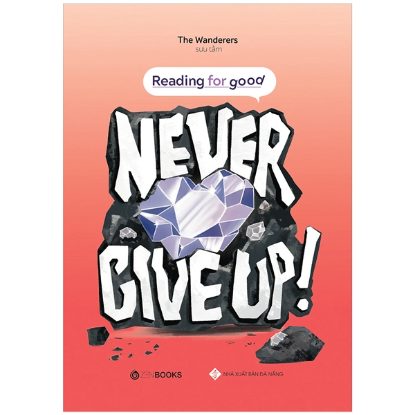 Sách Giáo Dục Hay: Reading For Good - Never Give Up