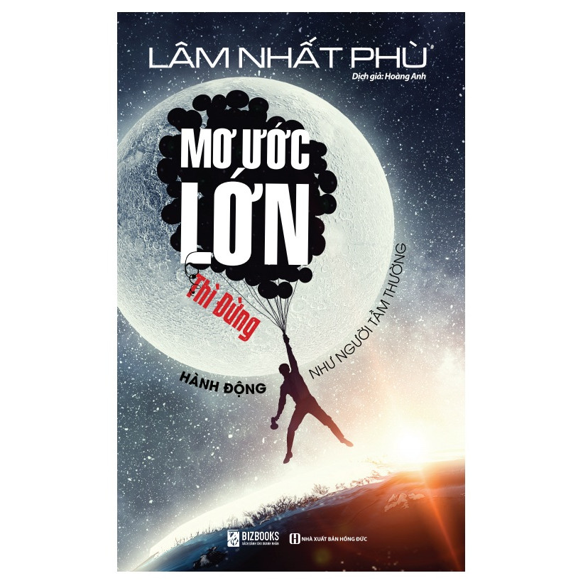 Mơ Ước Lớn – Thì Đừng Hành Động Như Người Tầm Thường